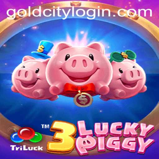 Exploring the Exciting World of 3LUCKYPIGGY and the Mystique of Gold City