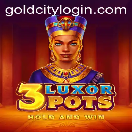 Immerse Yourself in the Thrilling World of 3LuxorPots: Discover the Gems of Gold City