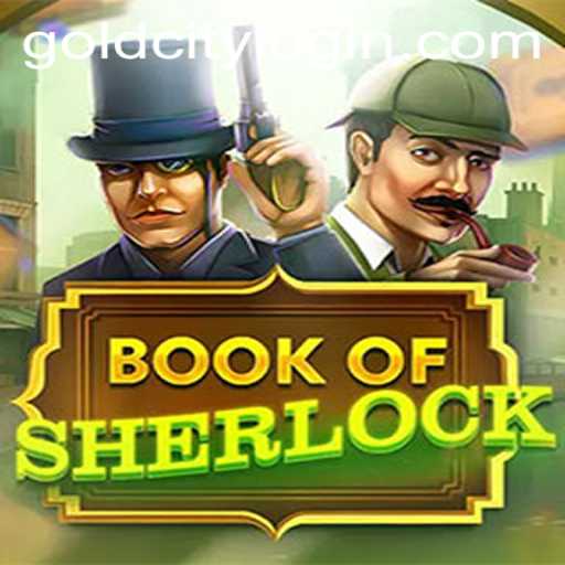Unveiling the Mysteries of BookOfSherlock: A Journey to Gold City