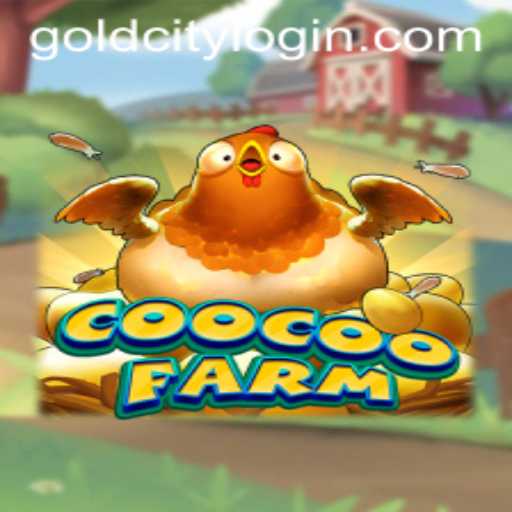 Discover the Magical World of CooCooFarm and Unlock Secrets of Gold City