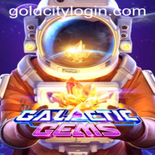 Explore the Wonders of GalacticGems and Gold City
