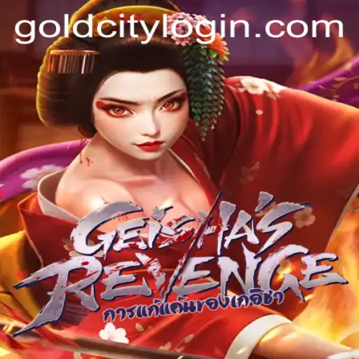Exploring the Intricacies of GeishasRevenge and the Enigmatic Gold City