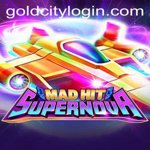 Explore the Thrilling World of MadHitSupernova: Gold City