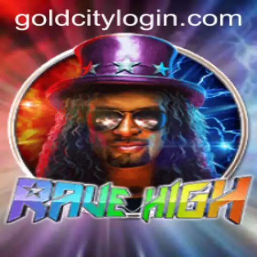 Discovering the Thrills of RaveHigh: A Journey to Gold City