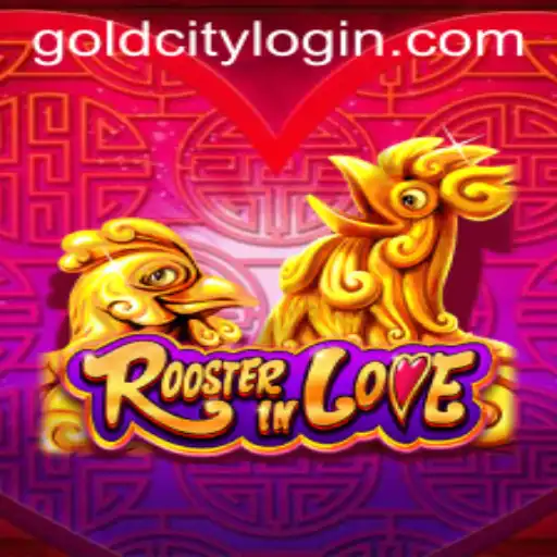 Discover the Enchanting World of RoosterInLove in Gold City