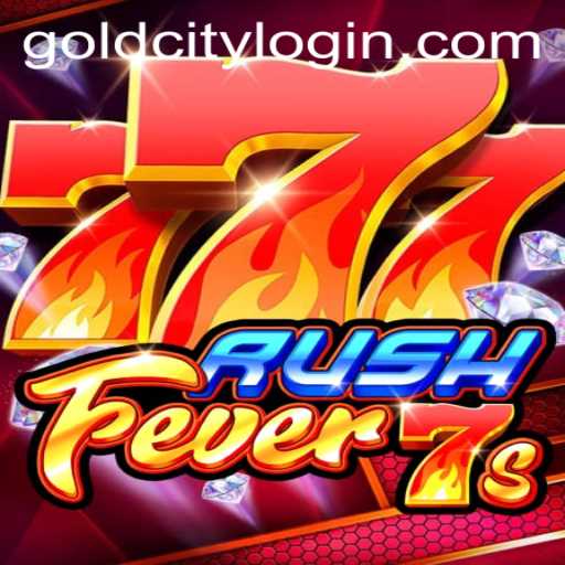 Exploring the Thrills of RushFever7s in the Gleaming Gold City