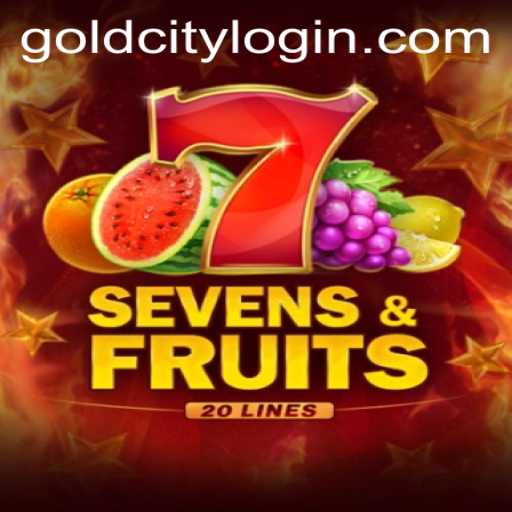 Discover 'SevensFruits20': A Journey Through the Enchanted Gold City