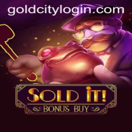 Exploring the Thrilling World of SolditBonusBuy: Unveiling the Mysteries of Gold City