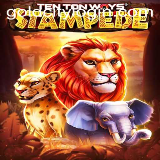 Unleashing Adventure: TenTonWaysStampede's Rush Through Gold City