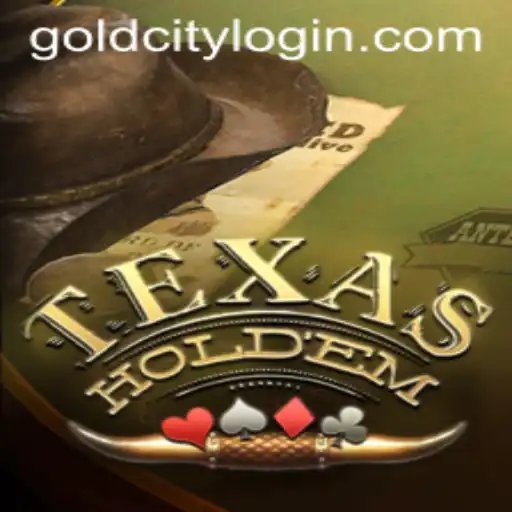 Mastering Texas Holdem in Gold City