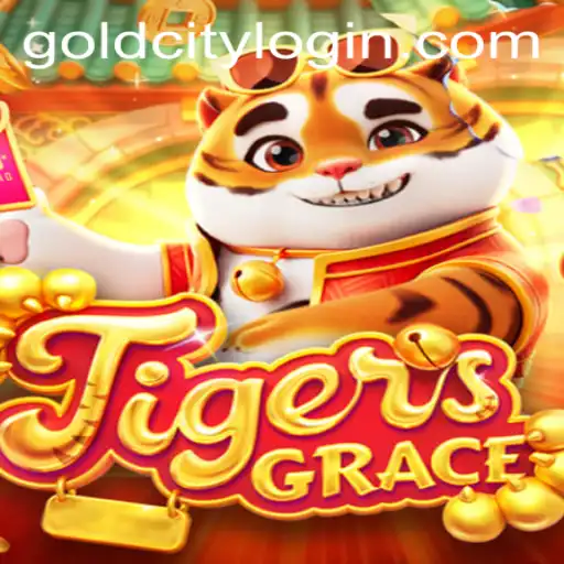 Exploring the Dynamic World of TigersGrace: A Journey to Gold City